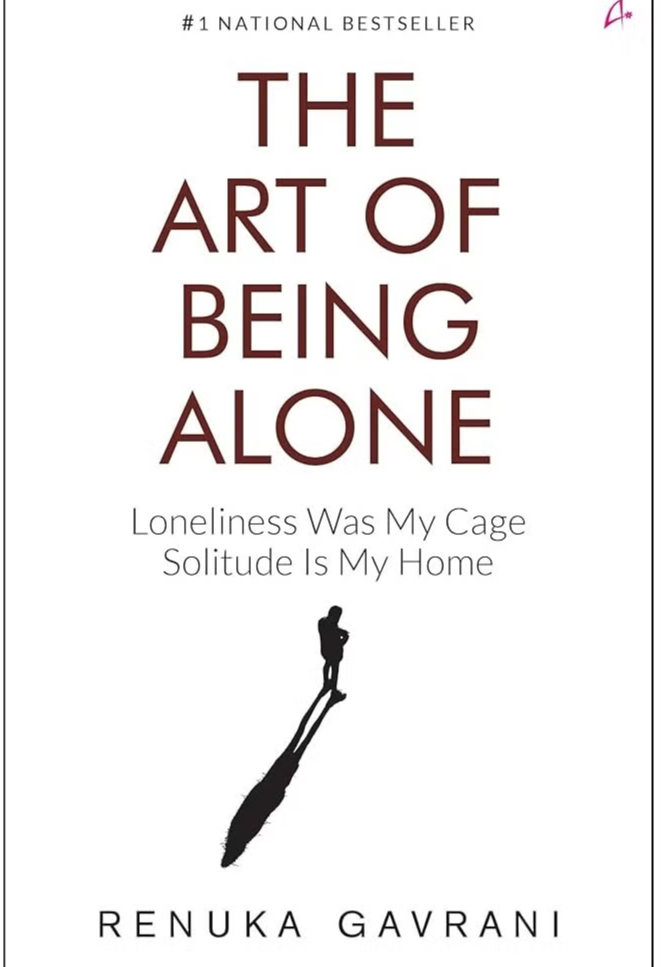 The Art of Being Alone by Renuka Gavrani